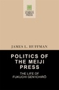 Politics of the Meiji Press