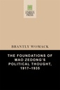 The Foundations of Mao Zedong's Political Thought, 1917-1935