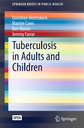 Tuberculosis in Adults and Children