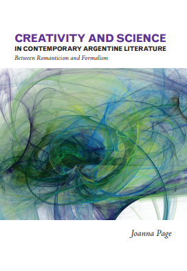 Creativity and Science in Contemporary Argentine Literature