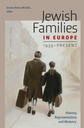 Jewish Families in Europe, 1939-Present