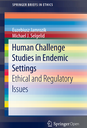 Human Challenge Studies in Endemic Settings