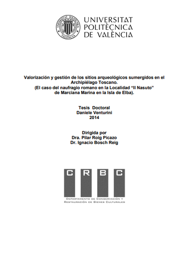 Valorización y gestión de los sitios arqueológicos sumergidos en el Archipiélago Toscano. (El caso del naufragio romano en la Localidad &quot;Il Nasuto&quot; de Marciana Marina en la Isla de Elba)