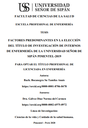Factores predominantes en la elección del título de investigación de internos de enfermería de la Universidad Señor de Sipán Pimentel-2019