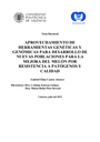 APROVECHAMIENTO DE HERRAMIENTAS GENETICAS Y GENOMICAS PARA DESARROLLO DE NUEVAS POBLACIONES PARA LA MEJORA DEL MELON POR RESISTENCIA A PATÓGENOS Y CALIDAD
