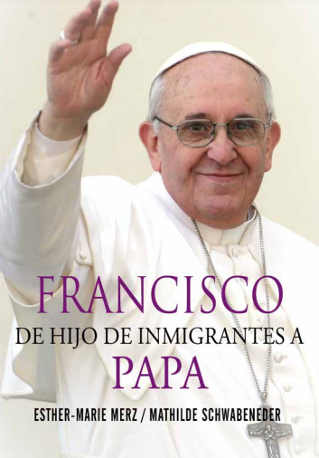 Francisco de hijo de inmigrantes a Papa