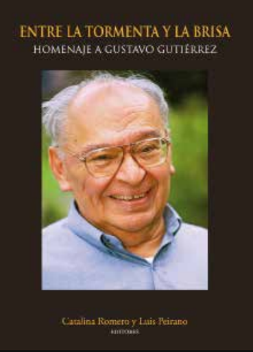 Entre la tormenta y la brisa: homenaje a Gustavo Gutiérrez