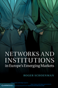 Networks and Institutions in Europe's Emerging Markets