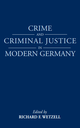 Crime and Criminal Justice in Modern Germany