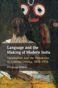 Language and the Making of Modern India