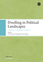 Dwelling in Political Landscapes