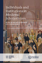 Individuals and Institutions in Medieval Scholasticism