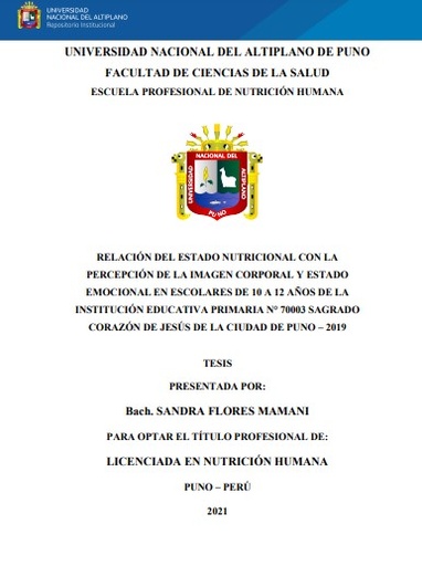 Relación del estado nutricional con la percepción de la imagen corporal y estado emocional en escolares de 10 a 12 años de la Institución Educativa Primaria N° 70003 Sagrado Corazón de Jesús de la ciudad de Puno - 2019
