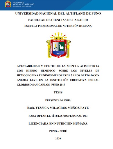 Aceptabilidad y efecto de la mezcla alimenticia con hierro heminico sobre los niveles de hemoglobina en niños menores de 5 años de edad con anemia leve en la Institución Educativa Inicial Glorioso San Carlos - Puno 2019