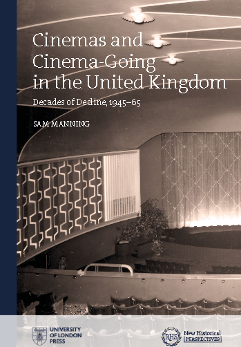 Cinemas and Cinema-Going in the United Kingdom