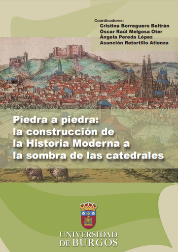 Piedra a piedra: la construcción de la Historia Moderna a la sombra de las catedrales