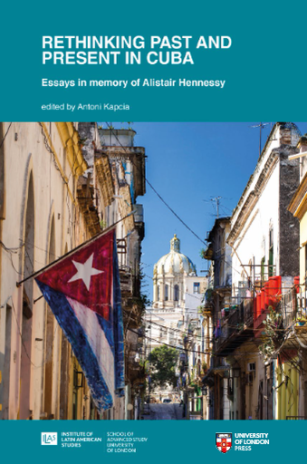 Rethinking Past and Present in Cuba