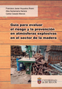 Guía para evaluar el riesgo y la prevención en atmósferas explosivas en el sector de la madera