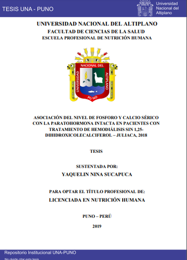 Asociación del nivel de fosforo y calcio sérico con la paratohormona intacta en pacientes con tratamiento de hemodiálisis sin 1,25- dihidroxicolecalciferol – Juliaca, 2018