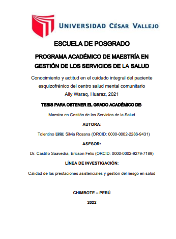 Conocimiento y actitud en el cuidado integral del paciente esquizofrénico del Centro Salud Mental Comunitario Ally Waraq, Huaraz, 2021