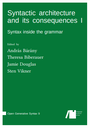 Syntactic architecture and its consequences I