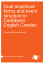 Dual aspectual forms and event structure in Caribbean English Creoles