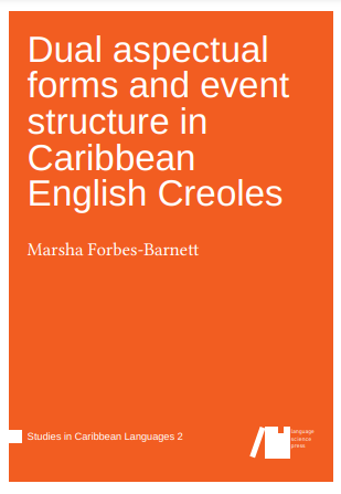 Dual aspectual forms and event structure in Caribbean English Creoles