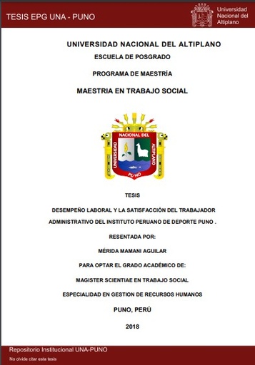 Desempeño laboral y la satisfacción del trabajador administrativo del Instituto Peruano de Deporte Puno