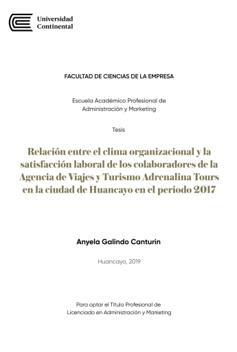 Relación entre el clima organizacional y la satisfacción laboral de los colaboradores de la Agencia de Viajes y Turismo Adrenalina Tours en la ciudad de Huancayo en el periodo 2017