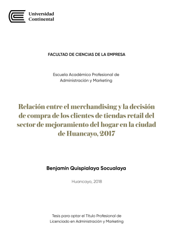 Relación entre el merchandising y la decisión de compra de los clientes de tiendas Retail del sector de mejoramiento del hogar en la ciudad de Huancayo, 2017