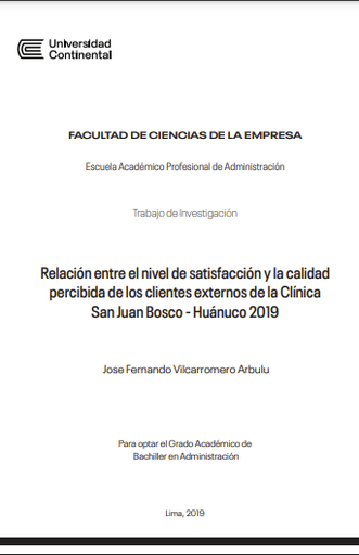 Relación entre el nivel de satisfacción y la calidad percibida de los clientes externos de la Clínica San Juan Bosco - Huánuco 2019