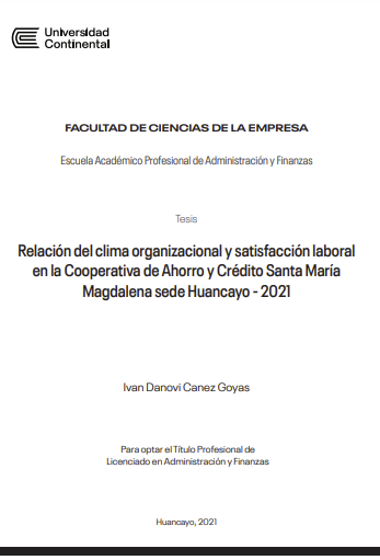 Relación del clima organizacional y satisfacción laboral en la Cooperativa de Ahorro y Crédito Santa María Magdalena sede Huancayo - 2021