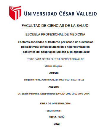 Factores asociados al trastorno por abuso de sustancias psicoactivas: déficit de atención e hiperactividad en pacientes del hospital de Sullana julio-agosto 2020