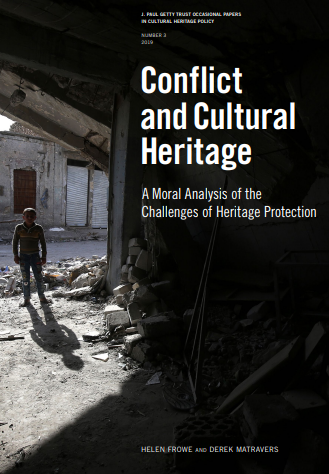 Conflict and Cultural Heritage: A Moral Analysis of the Challenges of Heritage Protection