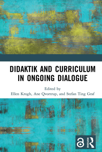 Didaktik and Curriculum in Ongoing Dialogue