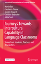 Journeys Towards Intercultural Capability in Language Classrooms