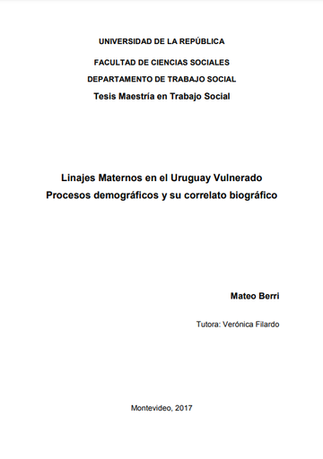 Linajes maternos en el Uruguay vulnerado : procesos demográficos y su correlato biográfico