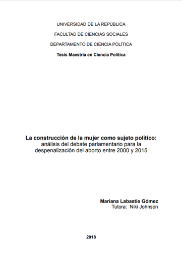 La construcción de la mujer como sujeto político: análisis del debate parlamentario para la despenalización del aborto entre 2000 y 2015