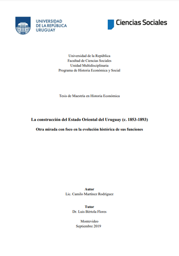 La construcción del Estado Oriental del Uruguay (c. 1853-1893) : otra mirada con foco en la evolución histórica de sus funciones