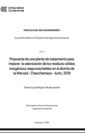 Propuesta de una planta de tratamiento para mejorar la valorización de los residuos sólidos inorgánicos reaprovechables en el distrito de La Merced - Chanchamayo - Junín, 2019