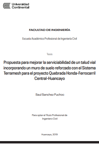 Propuesta para mejorar la serviciabilidad de un talud vial incorporando un muro de suelo reforzado con el Sistema Terramesh para el proyecto Quebrada Honda-Ferrocarril Central-Huancayo