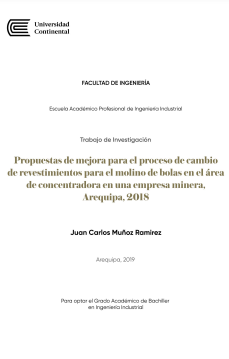 Propuestas de mejora para el proceso de cambio de revestimientos para el molino de bolas en el área de concentradora en una empresa minera, Arequipa, 2018