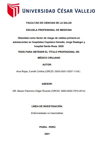 Obesidad como factor de riesgo de cefalea primaria en adolescentes en hospitales Cayetano Heredia, Jorge Reategui y hospital Santa Rosa. 2020