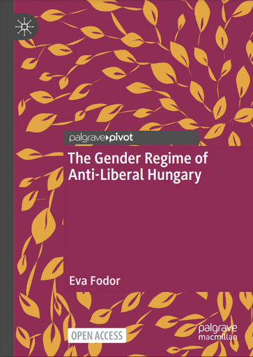 The Gender Regime of Anti-Liberal Hungary