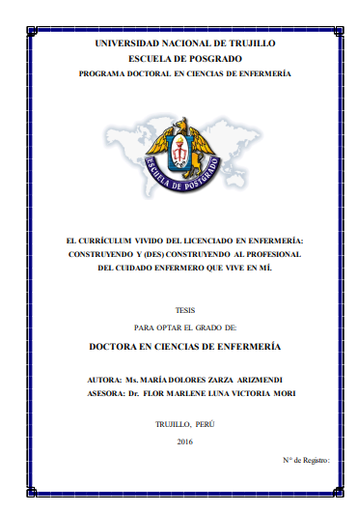 El currículum vivido del licenciado en enfermería: construyendo y (des) construyendo al profesional del cuidado enfermero que vive en mí.