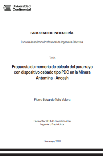Propuesta de memoria de cálculo del pararrayo con dispositivo cebado tipo PDC en la Minera Antamina - Ancash
