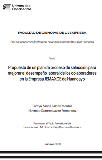 Propuesta de un plan de proceso de selección para mejorar el desempeño laboral de los colaboradores en la Empresa JEMAXCE de Huancayo