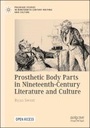 Prosthetic Body Parts in Nineteenth-Century Literature and Culture