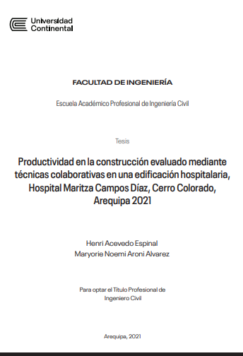 Productividad en la construcción evaluado mediante técnicas colaborativas en una edificación hospitalaria, Hospital Maritza Campos Díaz, Cerro Colorado, Arequipa 2021