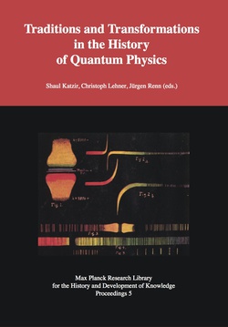 Traditions and Transformations in the History of Quantum Physics